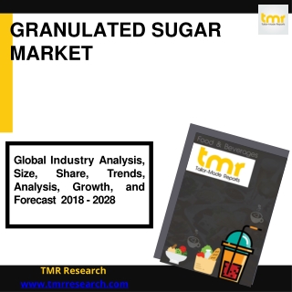 Granulated Sugar Market Has Been Estimated To Grow At A Noteworthy Speed