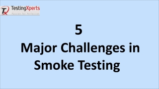 5 Major Challenges in Smoke Testing