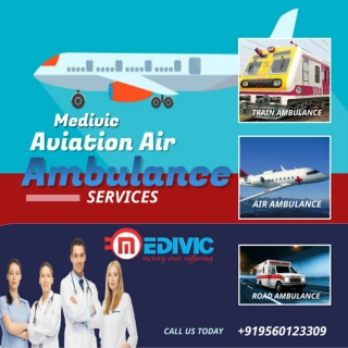 Get ICU Specific Emergency Air Ambulance in Siliguri by Medivic at Negotiable Rate
