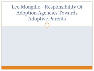 Leo Mongillo - Responsibility Of Adoption Agencies Towards Adoptive Parents