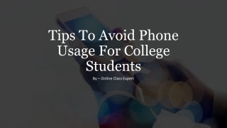 Tips To Avoid Phone Usage For College Students