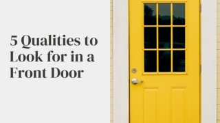 5 Qualities to Look for in a Front Door