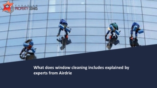 What does window cleaning includes explained by  experts from Airdrie