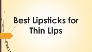 Best Lipsticks For Thin Lips