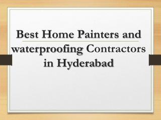 Best Home Painters and waterproofing Contractors in Hyderabad