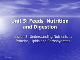 Unit 5: Feeds, Nutrition and Digestion
