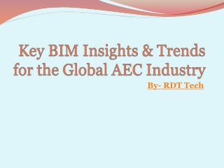 Key BIM Insights & Trends for the Global AEC Industry