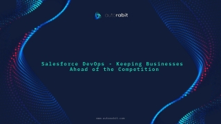 Salesforce DevOps- Keeping Businesses Ahead of the Competition