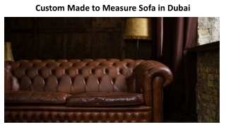 Custom Made to Measure Sofa in Dubai