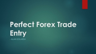 Alan Solarsh-Perfect Forex Trade Entry
