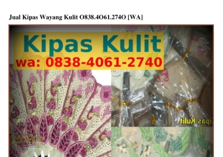Jual Kipas Wayang Kulit ౦8З8~Ꮞ౦Ꮾl~27Ꮞ౦(whatsApp)
