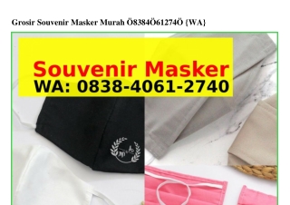 Grosir Souvenir Masker Murah ౦8౩8•ㄐ౦ᏮI•ᒿ7ㄐ౦[WA]