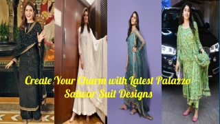 Create Your Charm with Latest Palazzo Salwar Suit Designs
