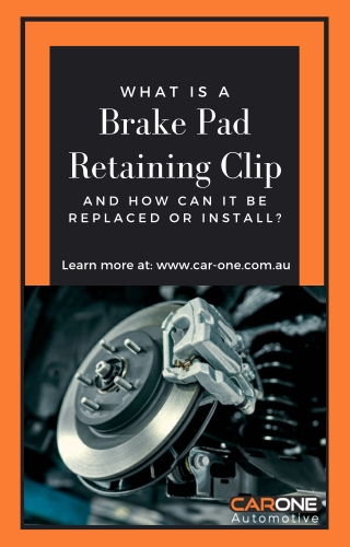 Installing or Replacing The Brake Pad Retaining Clip
