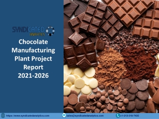 Chocolate Manufacturing Plant Project Report 2021: Manufacturing Process, Plant