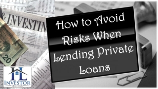 How to Avoid Risks When Lending Private Loans