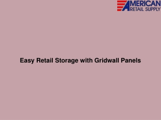 Easy Retail Storage with Gridwall Panels