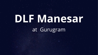 DLF Manesar Gurugram - Live Your Dreams In The Lap Of Nature
