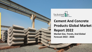 Cement And Concrete Products Market Analysis, Size, Latest Trends Report To 2031