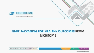 GHEE PACKAGING SOLUTIONS FROM NICHROME