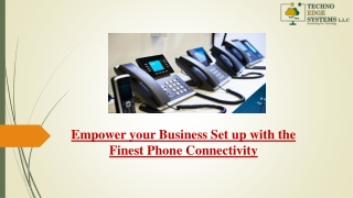 Empower your Business Set up with the Finest Phone Connectivity