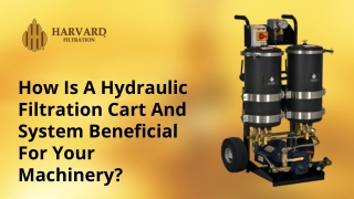 Mar Slide - How Is A Hydraulic Filtration Cart And System Beneficial For Your Machinery_