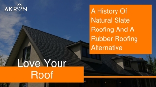 Mar Slide -  A History Of Natural Slate Roofing And A Rubber Roofing Alternative