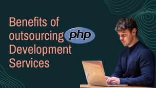 Benefits of outsourcing PHP Development Services