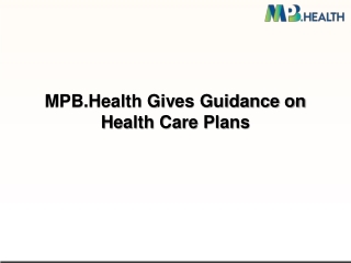 MPB.Health Gives Guidance on Health Care Plans