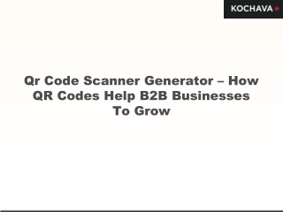 Qr Code Scanner Generator – How QR Codes Help B2B Businesses To Grow