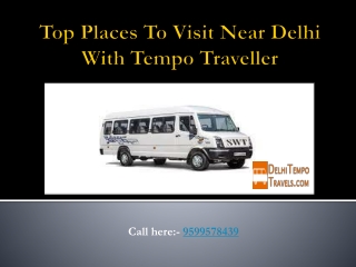 Top Places To Visit Near Delhi With Tempo Traveller
