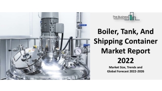 Boiler, Tank, And Shipping Container Market Growth Analysis through 2031