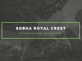 Sobha Royal Crest Banashankari Bangalore | E-Brochure