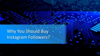 Why Should You Buy Instagram Followers?