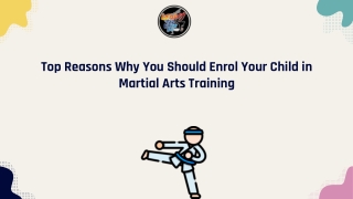 Top Reasons Why You Should Enrol Your Child in Martial Arts Training