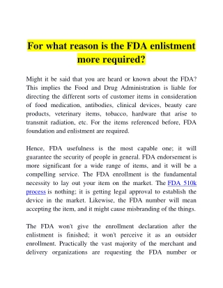 For what reason is the FDA enlistment more required?