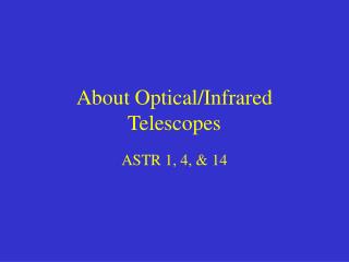 About Optical/Infrared Telescopes