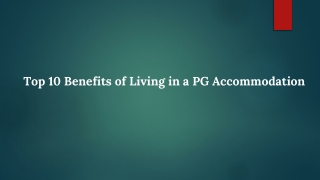 Top 10 Benefits of Living in a PG Accommodation