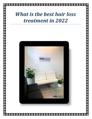 What is the best hair loss treatment in 2022