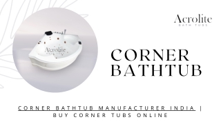 Buy Corner Tubs Online India | Corner Bathtub Manufacturer