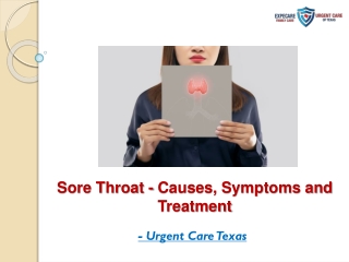 Sore Throat - Causes, Symptoms and Treatment