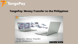 TangoPay Money Transfer to the Philippines