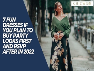 7 Fun Dresses If You Plan To Buy Party Looks First And RSVP After In 2022