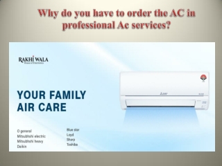 Why do you have to order the AC in professional Ac services