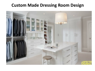 Custom Made Dressing Room