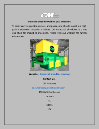 Industrial Shredder Machine  CM Shredders