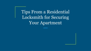 Tips From a Residential Locksmith for Securing Your Apartment