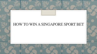 How To Win A Singapore Sport Bet