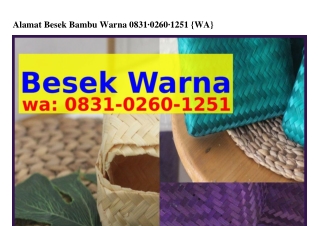 Alamat Besek Bambu Warna ౦83l·౦ᒿϬ౦·lᒿ5l[WhatsApp]