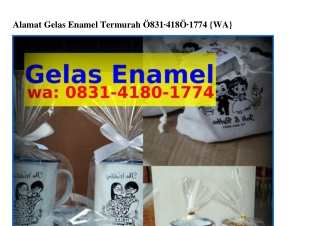 Alamat Gelas Enamel Termurah